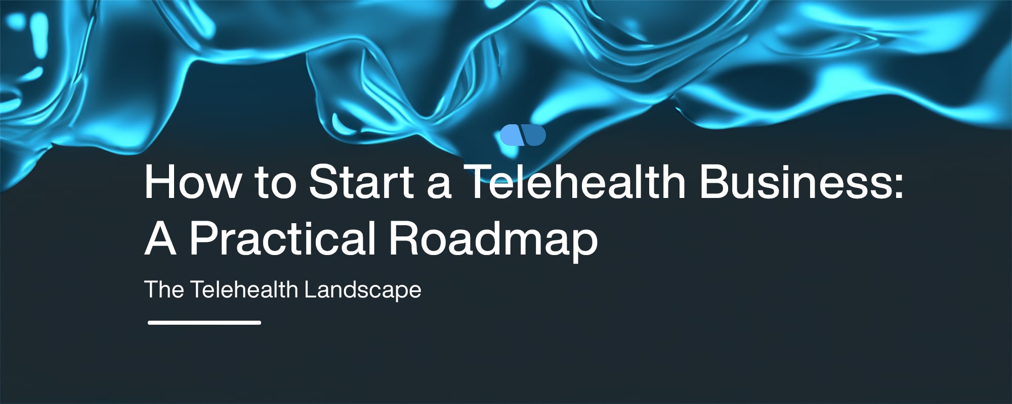 How to start a telehealth company How to start a telehealth company