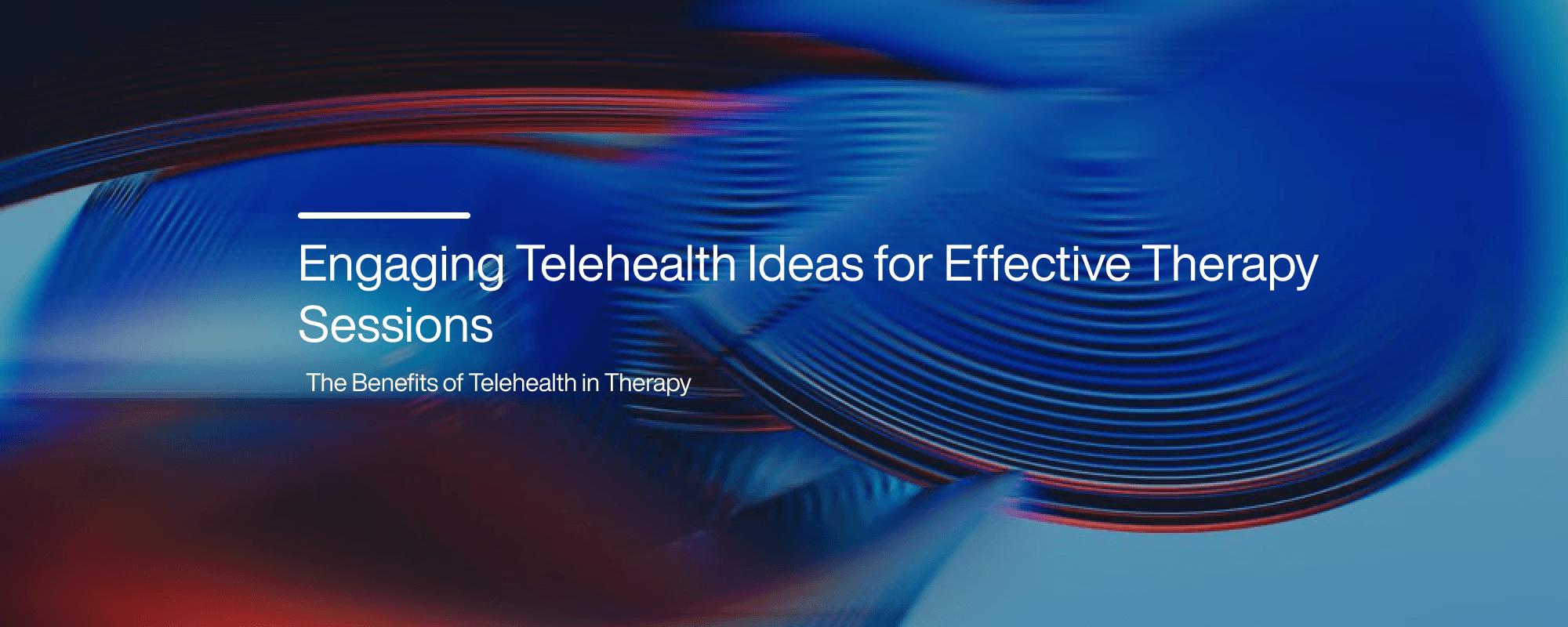 Telehealth Ideas for Effective Therapy Sessions Telehealth Ideas for Effective Therapy Sessions