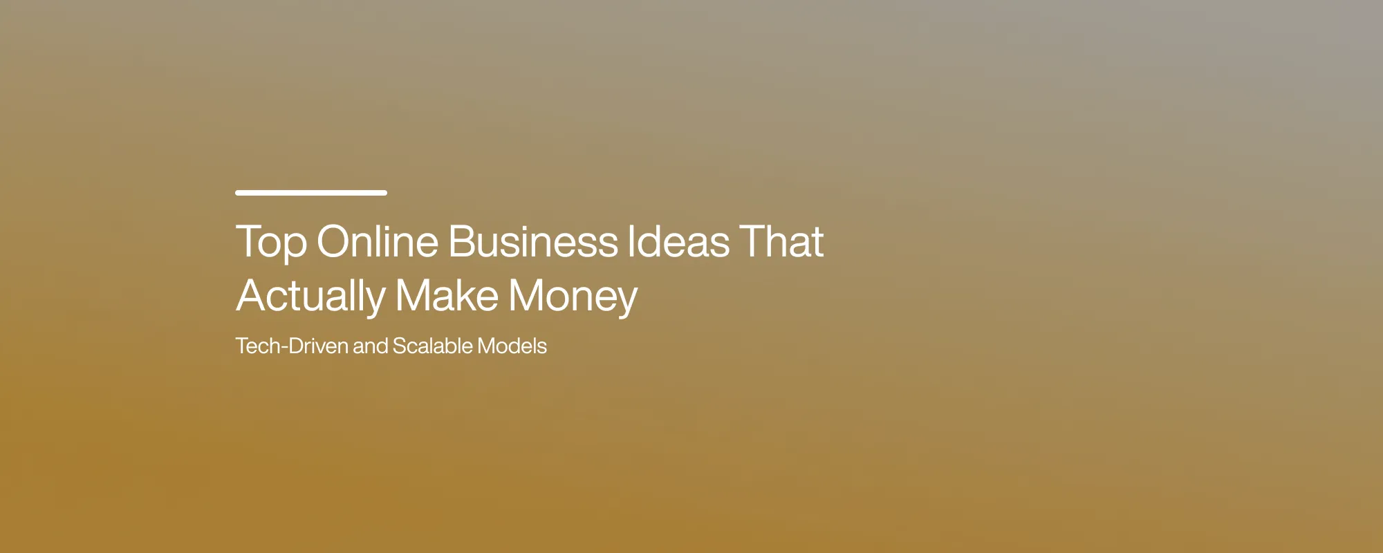 Top Online Business Ideas That Actually Make Money Top Online Business Ideas That Actually Make Money