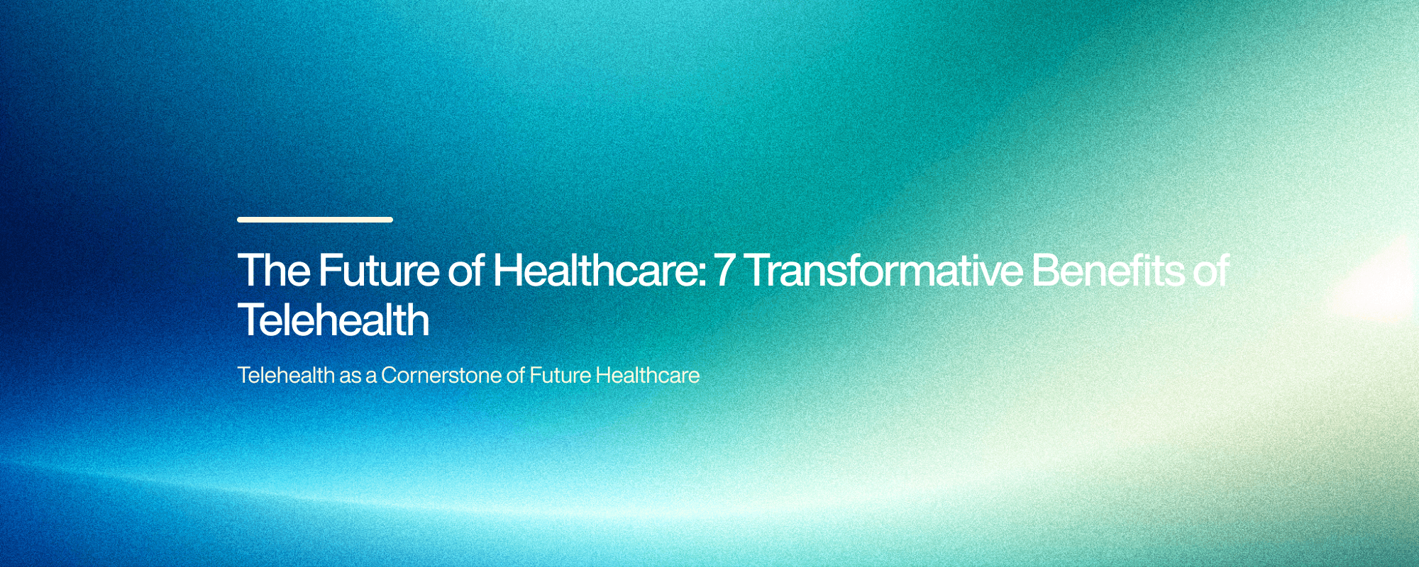 The Future of Healthcare: 7 Transformative Benefits of Telehealth The Future of Healthcare: 7 Transformative Benefits of Telehealth